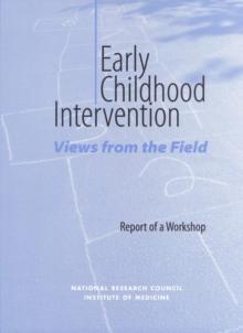 Early Childhood Intervention : Views from the Field: Report of a Workshop