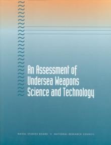 An Assessment of Undersea Weapons Science and Technology