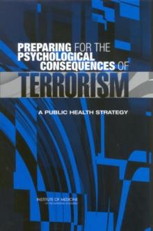 Preparing for the Psychological Consequences of Terrorism : A Public Health Strategy