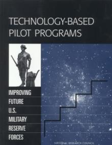 Technology-Based Pilot Programs : Improving Future U.S. Military Reserve Forces