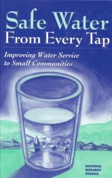 Safe Water From Every Tap : Improving Water Service to Small Communities