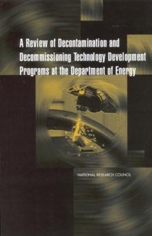 A Review of Decontamination and Decommissioning Technology Development Programs at the Department of Energy