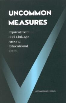 Uncommon Measures : Equivalence and Linkage Among Educational Tests