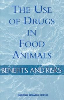 The Use of Drugs in Food Animals : Benefits and Risks