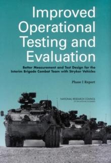 Improved Operational Testing and Evaluation : Better Measurement and Test Design for the Interim Brigade Combat Team with Stryker Vehicles: Phase I Report