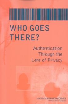 Who Goes There? : Authentication Through the Lens of Privacy