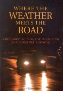 Where the Weather Meets the Road : A Research Agenda for Improving Road Weather Services