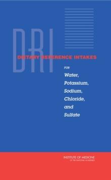 Dietary Reference Intakes for Water, Potassium, Sodium, Chloride, and Sulfate