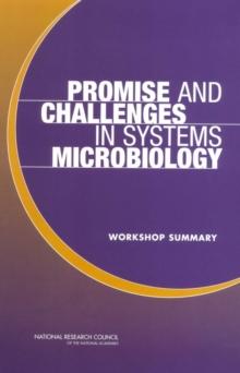 Promise and Challenges in Systems Microbiology : Workshop Summary