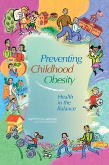 Preventing Childhood Obesity : Health in the Balance