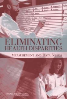 Eliminating Health Disparities : Measurement and Data Needs