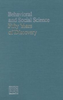 Behavioral and Social Science : 50 Years of Discovery