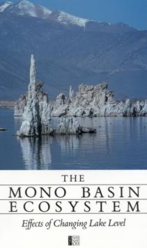 The Mono Basin Ecosystem : Effects of Changing Lake Level