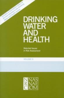 Drinking Water and Health, Volume 9 : Selected Issues in Risk Assessment