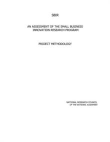 An Assessment of the Small Business Innovation Research Program : Project Methodology