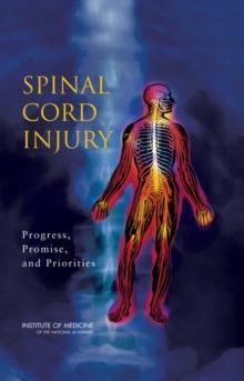 Spinal Cord Injury : Progress, Promise, and Priorities