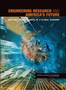 Engineering Research and America's Future : Meeting the Challenges of a Global Economy