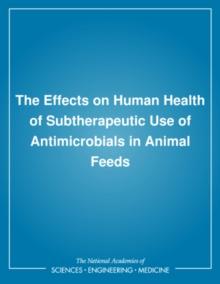 The Effects on Human Health of Subtherapeutic Use of Antimicrobials in Animal Feeds