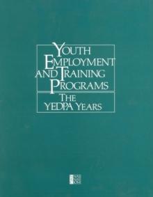 Youth Employment and Training Programs : The YEDPA Years