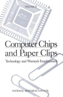 Computer Chips and Paper Clips : Technology and Women's Employment, Volume II: Case Studies and Policy Perspectives