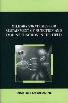 Military Strategies for Sustainment of Nutrition and Immune Function in the Field