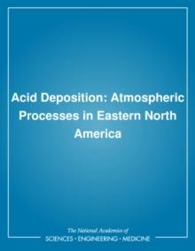 Acid Deposition : Atmospheric Processes in Eastern North America