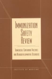 Immunization Safety Review : Thimerosal-Containing Vaccines and Neurodevelopmental Disorders