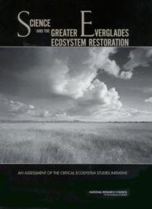 Science and the Greater Everglades Ecosystem Restoration : An Assessment of the Critical Ecosystem Studies Initiative