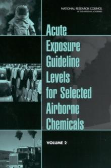 Acute Exposure Guideline Levels for Selected Airborne Chemicals : Volume 2