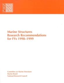 Marine Structures Research Recommendations : Recommendations for the Interagency Ship Structure Committee's FYs 1998-1999 Research Program