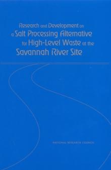 Research and Development on a Salt Processing Alternative for High-Level Waste at the Savannah River Site