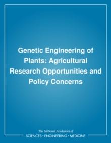 Genetic Engineering of Plants : Agricultural Research Opportunities and Policy Concerns