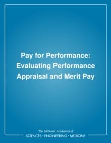 Pay for Performance : Evaluating Performance Appraisal and Merit Pay