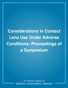 Considerations in Contact Lens Use Under Adverse Conditions : Proceedings of a Symposium