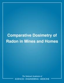 Comparative Dosimetry of Radon in Mines and Homes