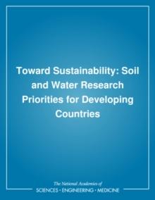 Toward Sustainability : Soil and Water Research Priorities for Developing Countries