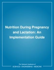 Nutrition During Pregnancy and Lactation : An Implementation Guide