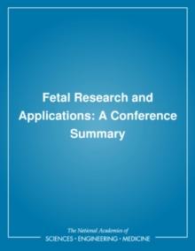 Fetal Research and Applications : A Conference Summary