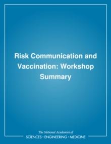 Risk Communication and Vaccination : Workshop Summary