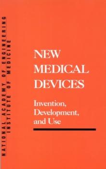 New Medical Devices : Invention, Development, and Use