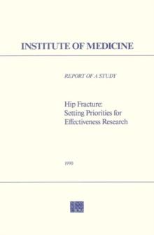 Hip Fracture : Setting Priorities for Effectiveness Research