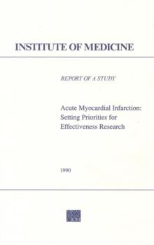 Acute Myocardial Infarction : Setting Priorities for Effectiveness Research