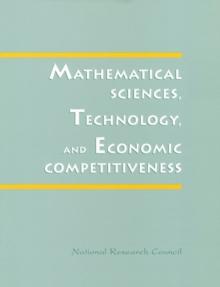 Mathematical Sciences, Technology, and Economic Competitiveness