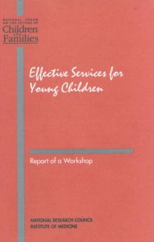 Effective Services for Young Children : Report of a Workshop