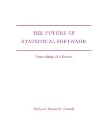 The Future of Statistical Software : Proceedings of a Forum