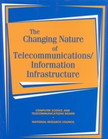 The Changing Nature of Telecommunications/Information Infrastructure