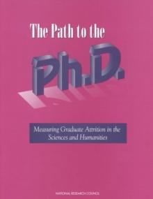 The Path to the Ph.D. : Measuring Graduate Attrition in the Sciences and Humanities