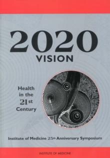 2020 Vision : Health in the 21st Century