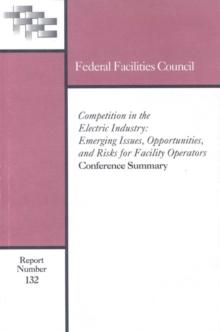 Competition in the Electric Industry : Emerging Issues, Opportunities, and Risks for Facility Operators