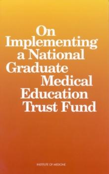 On Implementing a National Graduate Medical Education Trust Fund